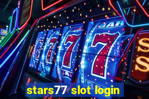 stars77 slot login