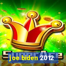 joe biden 2012