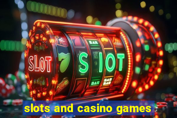 slots and casino games