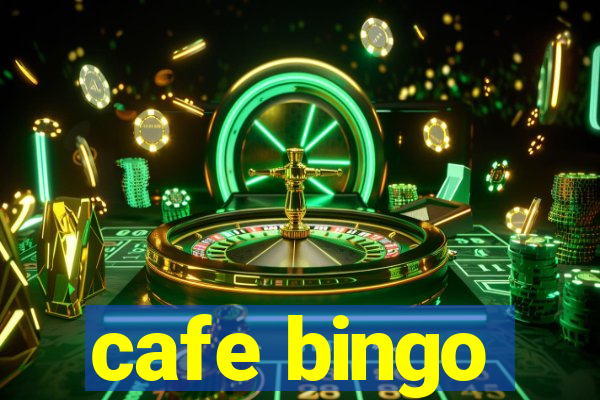 cafe bingo