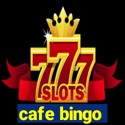 cafe bingo