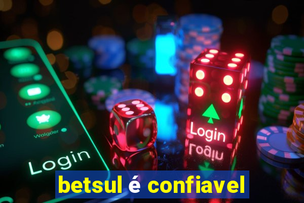 betsul é confiavel