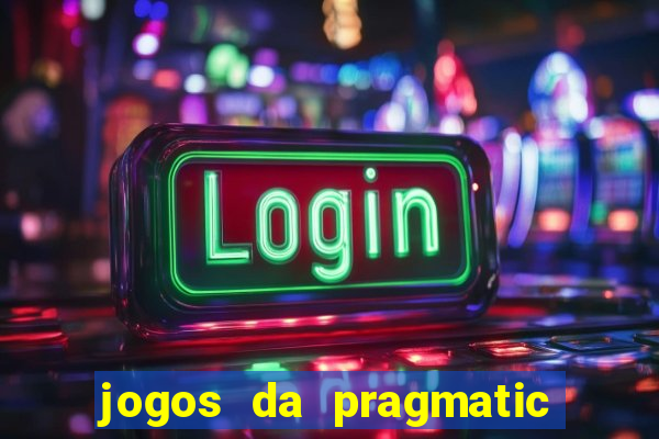 jogos da pragmatic que pagam bem