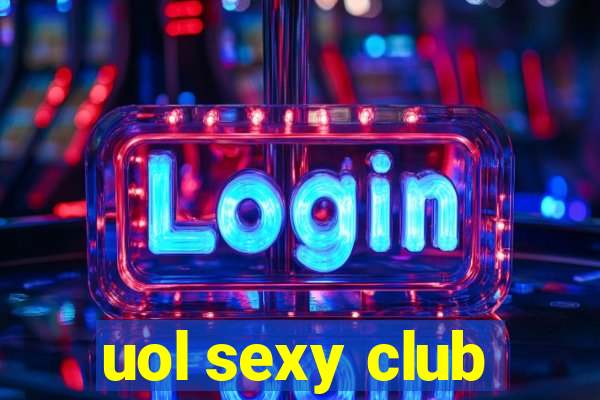 uol sexy club