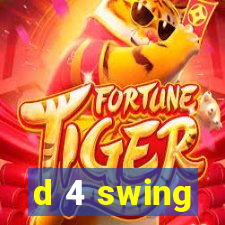 d 4 swing