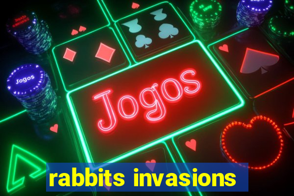 rabbits invasions