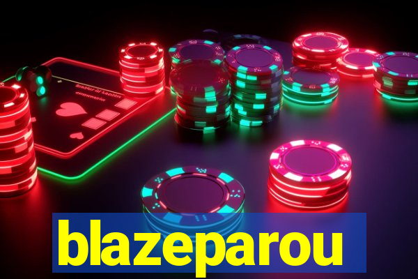 blazeparou