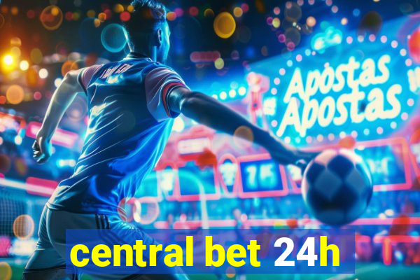 central bet 24h