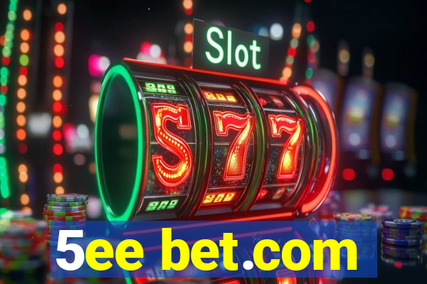 5ee bet.com