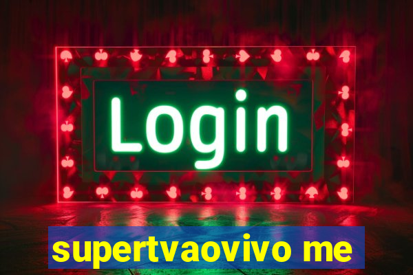 supertvaovivo me