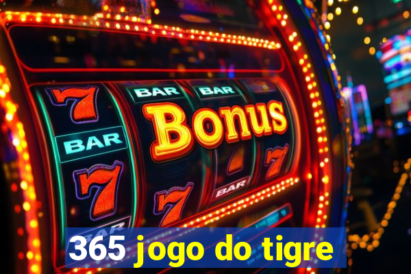 365 jogo do tigre