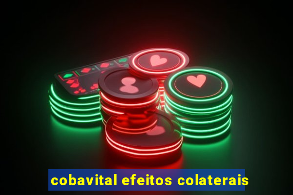 cobavital efeitos colaterais