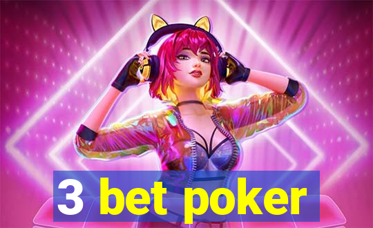 3 bet poker