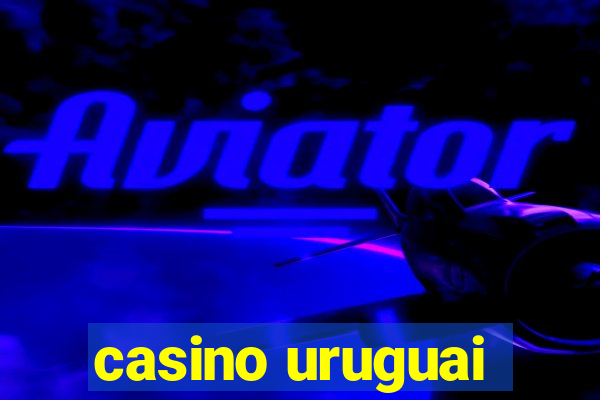 casino uruguai