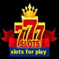 slots for play