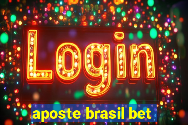 aposte brasil bet