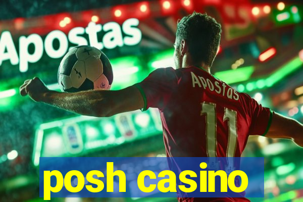 posh casino