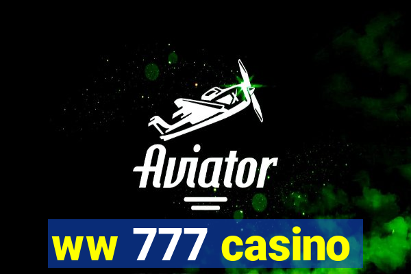 ww 777 casino