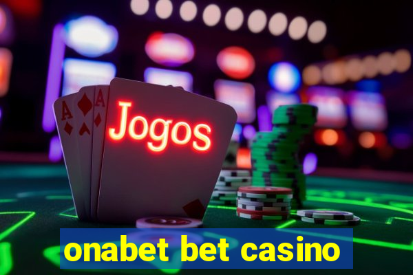 onabet bet casino