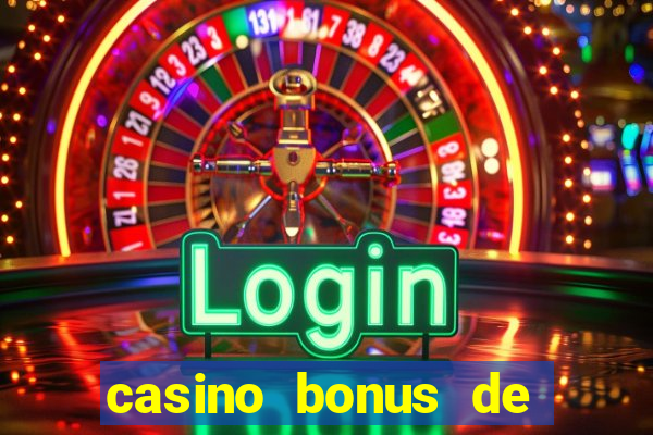 casino bonus de bienvenue ontario dép?t canada