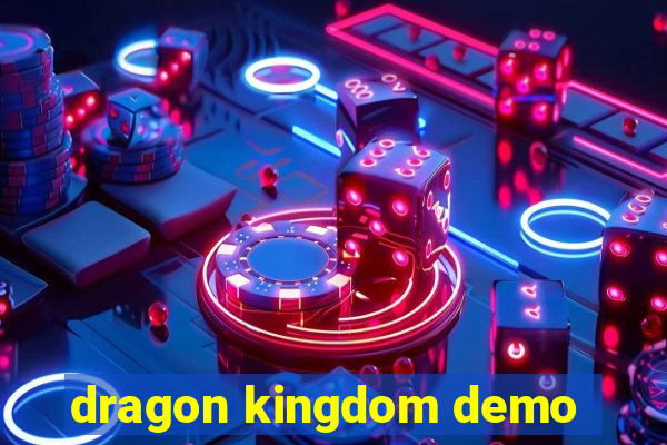 dragon kingdom demo