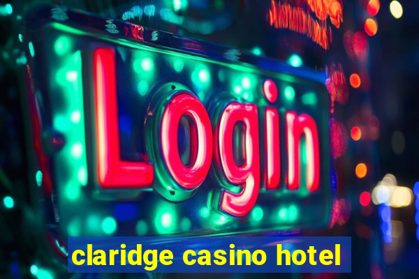 claridge casino hotel