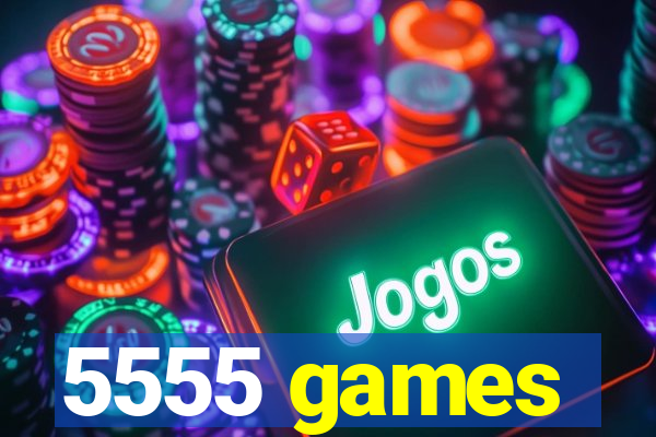 5555 games