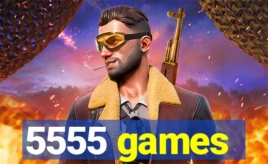 5555 games