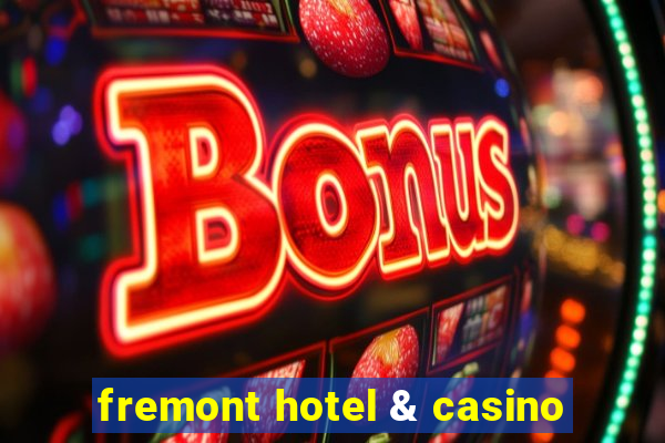 fremont hotel & casino