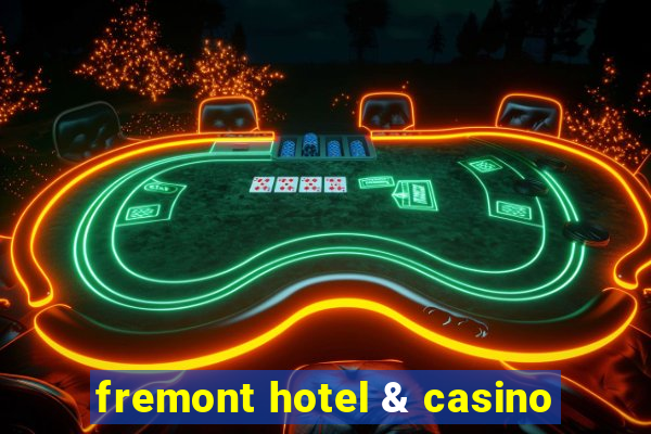 fremont hotel & casino