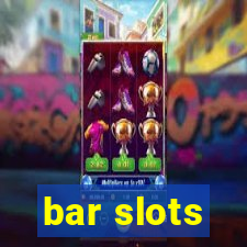 bar slots