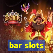 bar slots