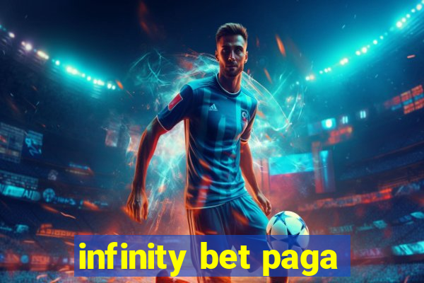 infinity bet paga