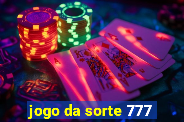 jogo da sorte 777