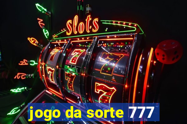 jogo da sorte 777