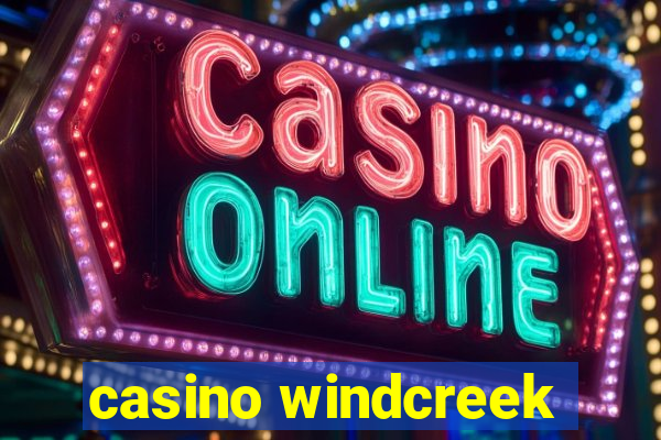 casino windcreek