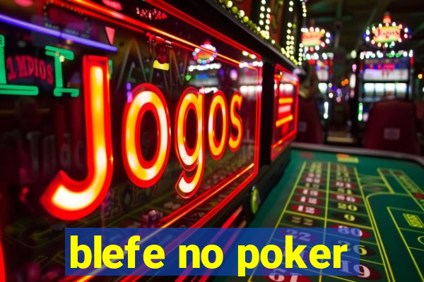 blefe no poker