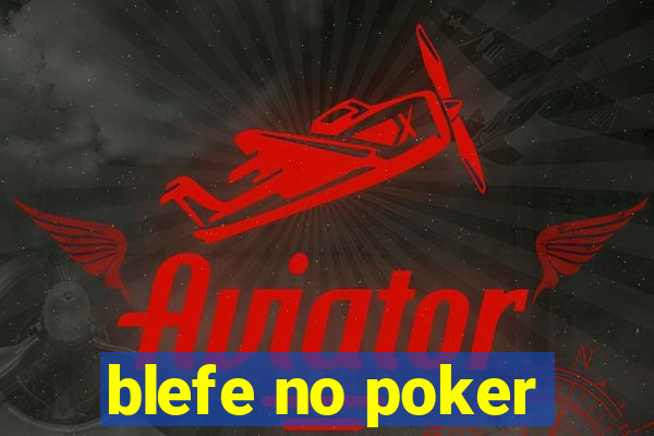 blefe no poker