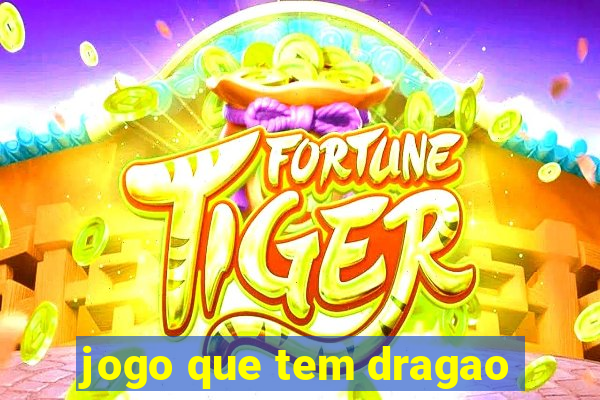 jogo que tem dragao