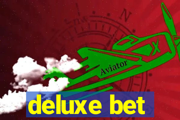 deluxe bet