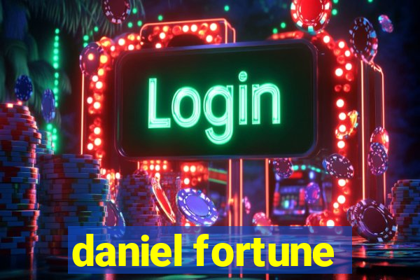 daniel fortune