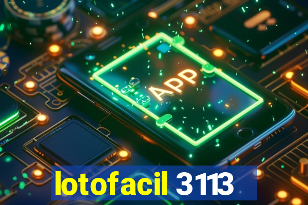 lotofacil 3113