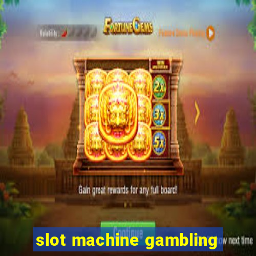 slot machine gambling