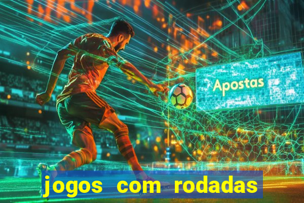 jogos com rodadas gratis sem deposito