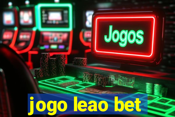 jogo leao bet