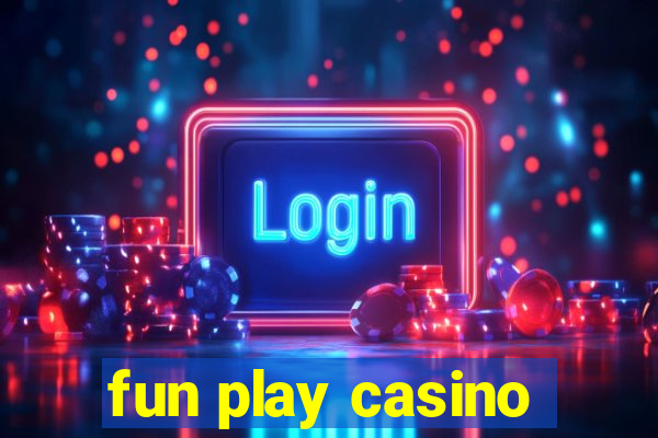 fun play casino