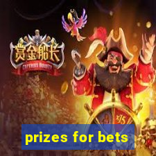 prizes for bets