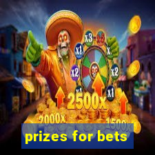 prizes for bets