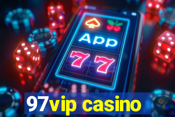 97vip casino