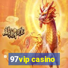 97vip casino